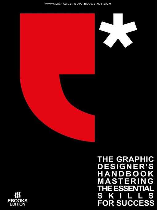 Title details for The Graphic Designer's Handbook Mastering the Essential Skills for Success by mr markas - Available